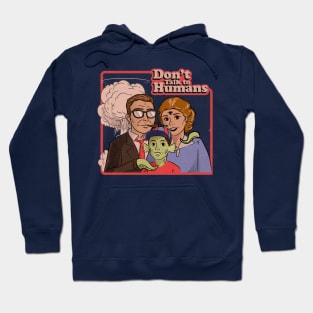 Don't Talk To Humans Hoodie